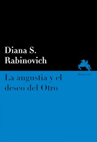 La angustia y el deseo del Otro - Diana S. Rabinovich - E-Book