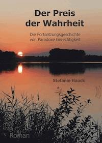 Der Preis der Wahrheit - Stefanie Hauck - E-Book