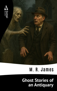 Ghost Stories of an Antiquary - M.R. James - E-Book