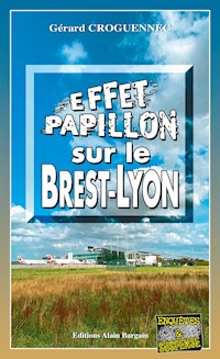 Effet papillon sur le Brest-Lyon - Gérard Croguennec - E-Book
