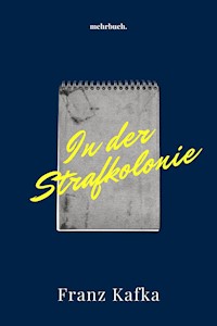 In der Strafkolonie - Franz  kafka - E-Book