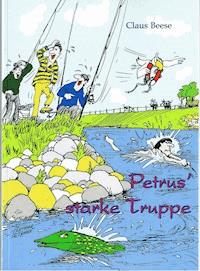 Petrus' starke Truppe - Claus Beese - E-Book