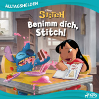 Disney Alltagshelden - Benimm dich, Stitch - Disney - Hörbuch