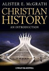 Christian History - Alister E. McGrath - E-Book