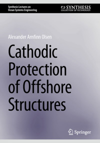 Cathodic Protection of Offshore Structures - Alexander Arnfinn Olsen - E-Book