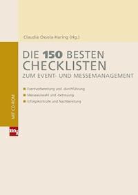 Die 150 besten Checklisten zum Event- und Messemanagement - Claudia Ossola-Haring - E-Book