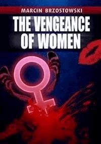 The vengeance of Women - Marcin Brzostowski - E-Book