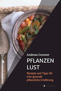 PFLANZENLUST - Andreas Gößner - E-Book