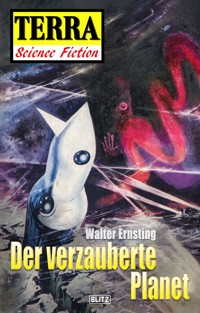 Terra - Science Fiction 04: Raumschiff Neptun 01 - Der verzauberte Planet - Walter Ernsting - E-Book
