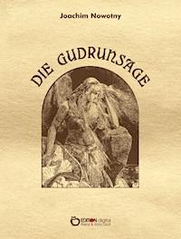 Die Gudrunsage - Joachim Nowotny - E-Book