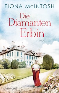 Die Diamantenerbin - Fiona McIntosh - E-Book