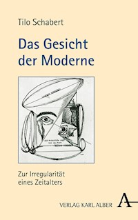 Das Gesicht der Moderne - Prof. Tilo Schabert - E-Book