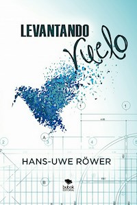 Levantando el vuelo - Hans-Uwe Röwer - E-Book