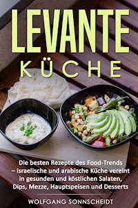 Levante Küche - Wolfgang Sonnscheidt - E-Book