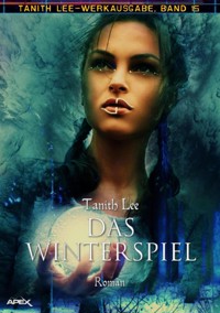 DAS WINTERSPIEL - Tanith Lee - E-Book