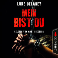 Mein bist du (Gekürzt) - Luke Delaney - Hörbuch