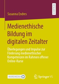 Medienethische Bildung im digitalen Zeitalter - Susanna Endres - E-Book
