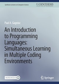 An Introduction to Programming Languages: Simultaneous Learning in Multiple Coding Environments - Paul A. Gagniuc - E-Book