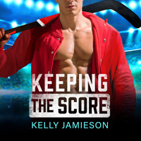 Keeping the Score - The New Jersey Storm, Book 2 (Unabridged) - Kelly Jamieson - Hörbuch