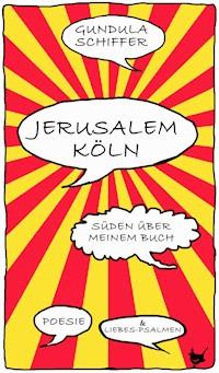 Jerusalem-Köln - Gundula Schiffer - E-Book