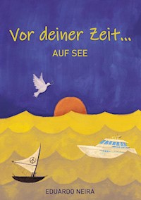 Vor deiner Zeit - Eduardo Neira - E-Book