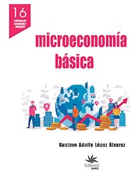Microeconomía básica - Gustavo Adolfo López Álvarez - E-Book