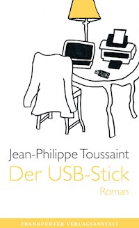 Der USB-Stick - Jean-Philippe Toussaint - E-Book
