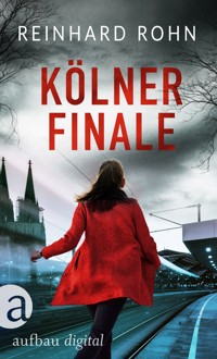Kölner Finale - Reinhard Rohn - E-Book