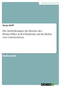 Die Auswirkungen des Booms des Home-Office in der Pandemie auf die Kultur von Unternehmen - Surya Ruff - E-Book