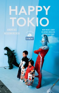 Happy Tokio (DuMont Reiseabenteuer) - Andreas Neuenkirchen - E-Book