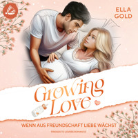 Wenn aus Freundschaft Liebe wächst - Ella Gold - Hörbuch