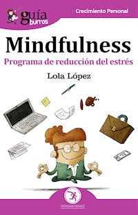 GuíaBurros: Mindfulness - Lola López - E-Book