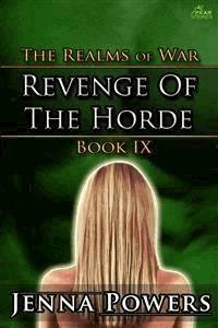 The Realms of War 9: Revenge of the Horde (Orc Males / Human Female Erotica) - Jenna Powers - E-Book