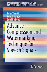 Advance Compression and Watermarking Technique for Speech Signals - Rohit Thanki - E-Book