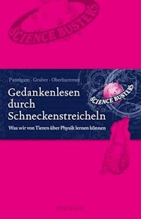 Gedankenlesen durch Schneckenstreicheln - Werner Gruber - E-Book