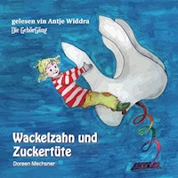 Wackelzahn und Zuckertüte - Doreen Mechsner - Hörbuch