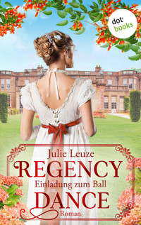 Regency Dance: Einladung zum Ball - oder: Das Jahr der Feder - Julie Leuze - E-Book