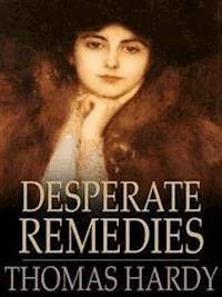 Desperate Remedies - Thomas Hardy. - E-Book