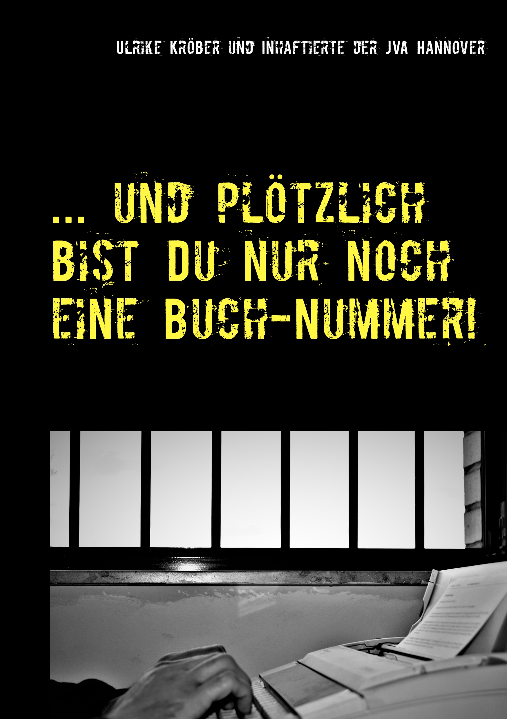 ... und plötzlich bist Du nur noch eine Buch-Nummer! - Ulrike Kröber - E-Book