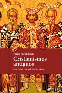 Cristianismos antiguos - Paula Fredriksen - E-Book