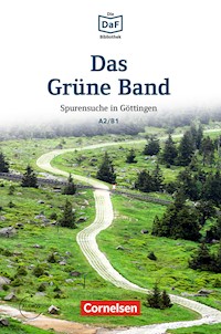 Die DaF-Bibliothek: Das Grüne Band, A2/B1 - Christian Baumgarten - E-Book