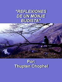 Reflexiones de un monje budista - Thupten Chophel - E-Book