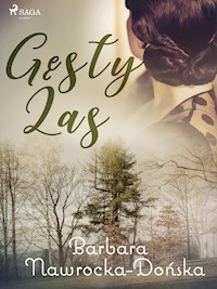 Gęsty las - Barbara Nawrocka-Dońska - E-Book