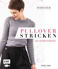 Pullover stricken – Das Grundlagenwerk - Frauke Ludwig - E-Book