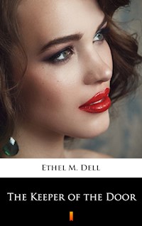 The Keeper of the Door - Ethel M. Dell - E-Book