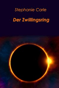Der Zwillingsring - Stephanie Carle - E-Book