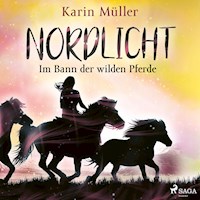 Nordlicht, Band 02: Im Bann der wilden Pferde - Karin Müller - Hörbuch