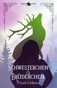 Schwesterchen & Brüderchen - Claudi Feldhaus - E-Book