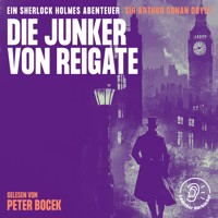 Die Junker von Reigate - Sir Arthur Conan Doyle - Hörbuch