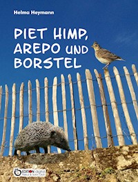 Piet Himp, Arepo und Borstel - Helma Heymann - E-Book